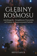 Głębiny Kosmosu: Astrofotografia